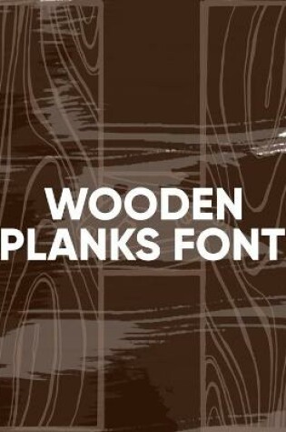 Cover of Wooden Planks Font
