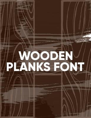 Book cover for Wooden Planks Font