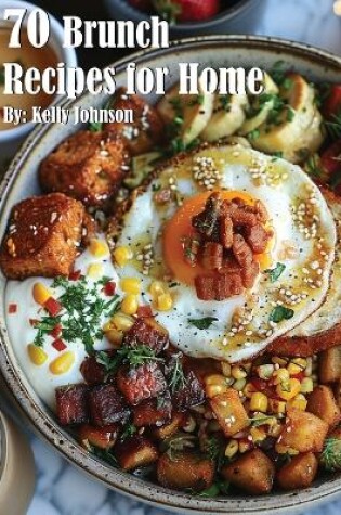 Cover of 70 Brunch Recipes for Home