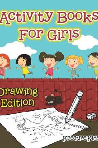 Cover of Activity Books For Girls Drawing Edition