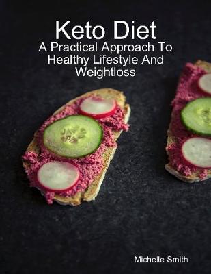 Book cover for Keto Diet: A Practical Approach to Healthy Lifestyle and Weightloss