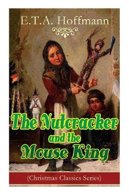 Book cover for The Nutcracker and the Mouse King (Christmas Classics Series)