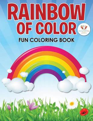 Book cover for Rainbow of Color Fun Coloring Book