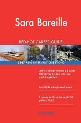Cover of Sara Bareille RED-HOT Career Guide; 2547 REAL Interview Questions
