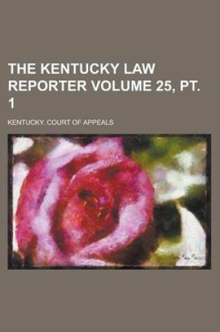 Cover of The Kentucky Law Reporter Volume 25, PT. 1