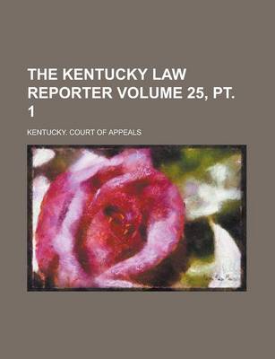 Book cover for The Kentucky Law Reporter Volume 25, PT. 1