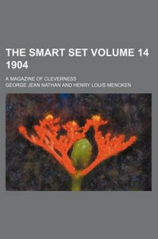 Cover of The Smart Set Volume 14 1904; A Magazine of Cleverness