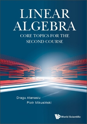 Book cover for Linear Algebra: Core Topics For The Second Course