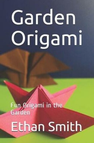 Cover of Garden Origami