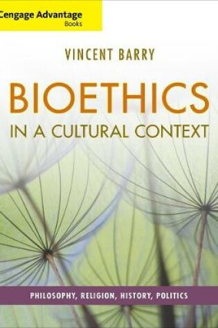 Cover of Cengage Advantage Books: Bioethics in a Cultural Context