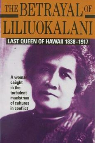 Cover of Betrayal of Liliuokalani