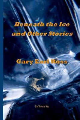 Book cover for Benath the Ice and Other Stories