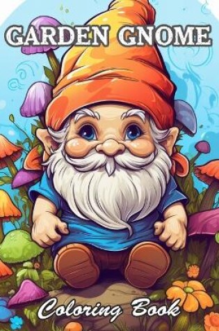 Cover of Garden Gnome Coloring Book