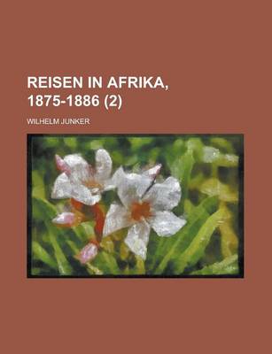 Book cover for Reisen in Afrika, 1875-1886 (2 )