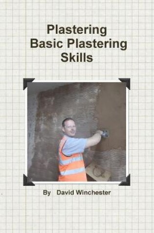 Cover of Plastering Basic Plastering Skills