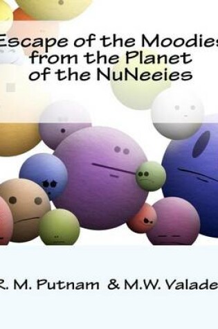 Cover of Escape of the Moodies from the Planet of the Nuneeies