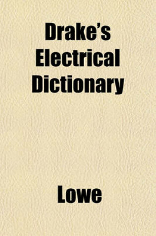 Cover of Drake's Electrical Dictionary