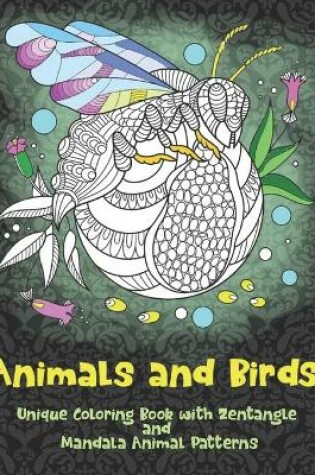 Cover of Animals and Birds - Unique Coloring Book with Zentangle and Mandala Animal Patterns