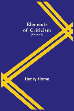 Cover of Elements of Criticism (Volume I)