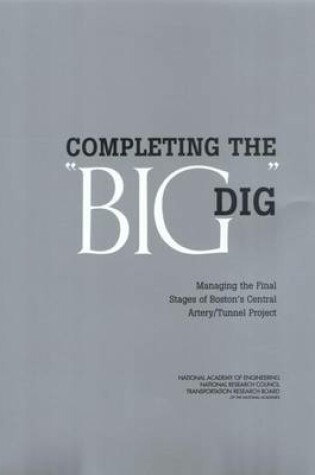Cover of Completing the "Big Dig"