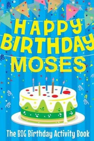 Cover of Happy Birthday Moses - The Big Birthday Activity Book
