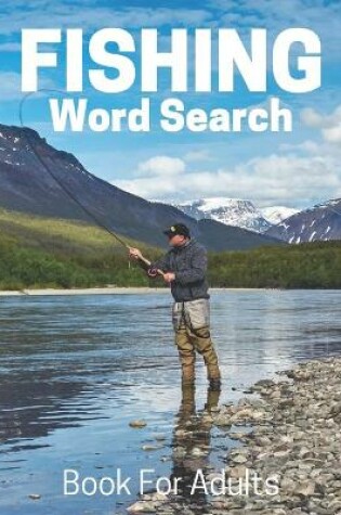 Cover of Fishing Word Search Book For Adults