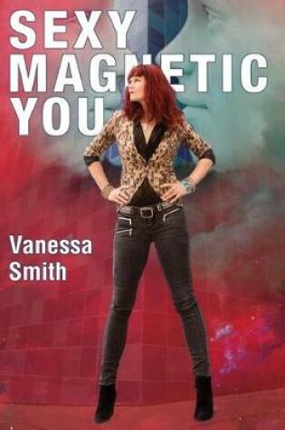 Cover of Sexy Magnetic You