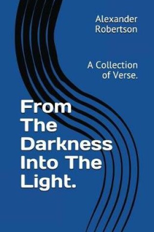 Cover of From The Darkness Into The Light.