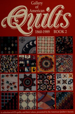 Cover of Gallery of American Quilts 1860-1989 Book II