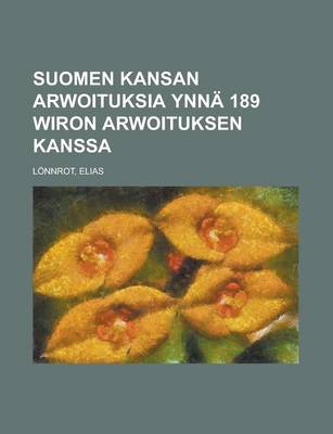 Book cover for Suomen Kansan Arwoituksia Ynna 189 Wiron Arwoituksen Kanssa