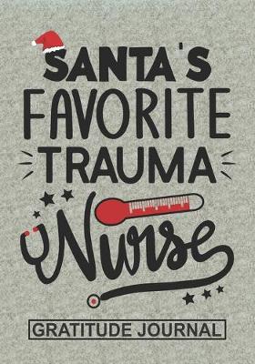 Book cover for Santa's Favorite Trauma Nurse - Gratitude Journal