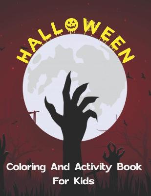 Book cover for Halloween Coloring And Activity Book For Kids