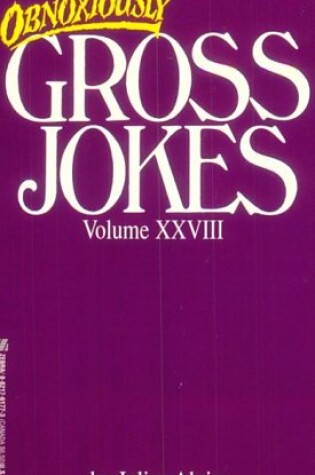 Cover of Obnoxiously Gross Jokes Volume XXVIII