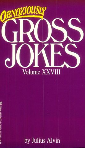 Book cover for Obnoxiously Gross Jokes Volume XXVIII