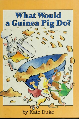 Cover of Duke Kate : What Would A Guinea Pig Do? (Hbk)