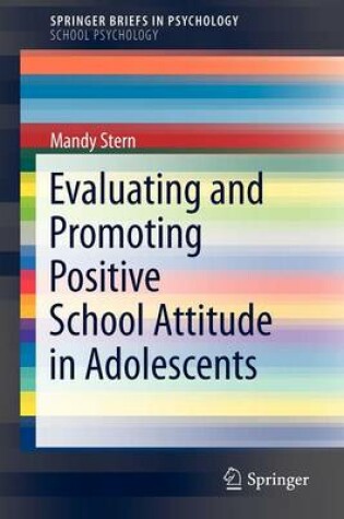 Cover of Evaluating and Promoting Positive School Attitude in Adolescents