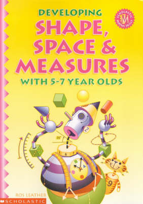 Cover of Developing Shape, Space and Measure with 5-7 Year Olds