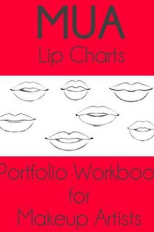 Cover of MUA Lip Charts Portfolio Workbook for Makeup Artists