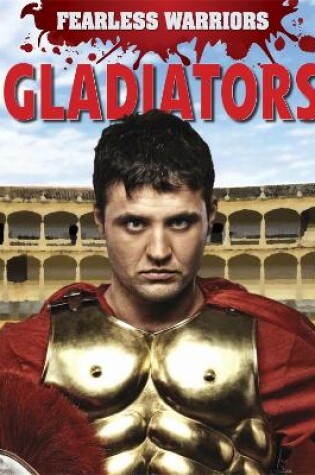 Cover of Fearless Warriors: Gladiators