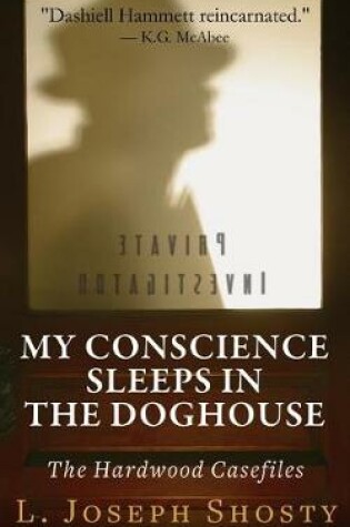 Cover of My Conscience Sleeps in the Doghouse