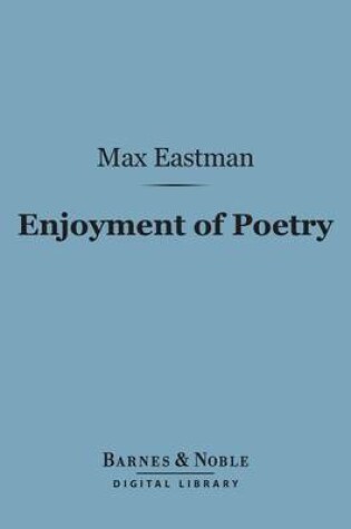 Cover of Enjoyment of Poetry (Barnes & Noble Digital Library)