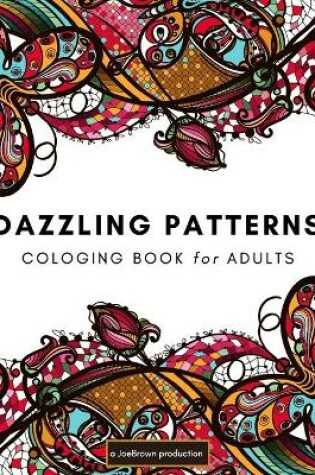 Cover of Dazzling Patterns Coloring Book for Adults