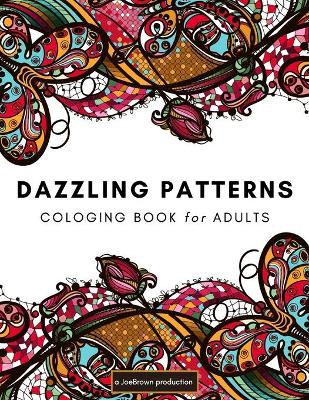 Book cover for Dazzling Patterns Coloring Book for Adults