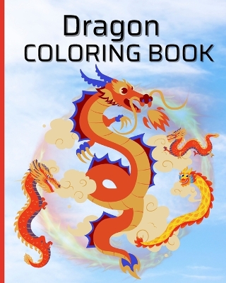 Book cover for Dragon Coloring Book For Boys, Girls