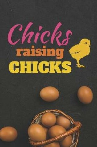 Cover of Chicks Raising Chicks