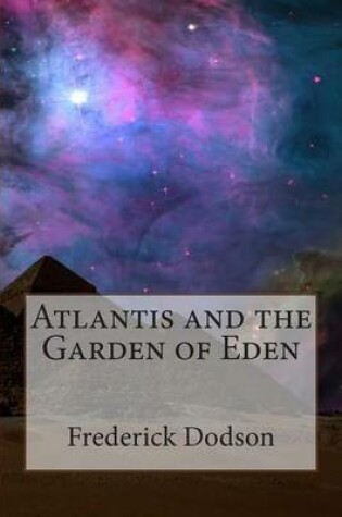 Cover of Atlantis and the Garden of Eden