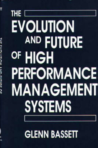 Cover of The Evolution and Future of High Performance Management Systems