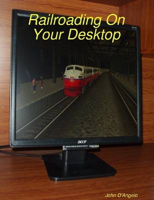 Book cover for Railroading On Your Desktop