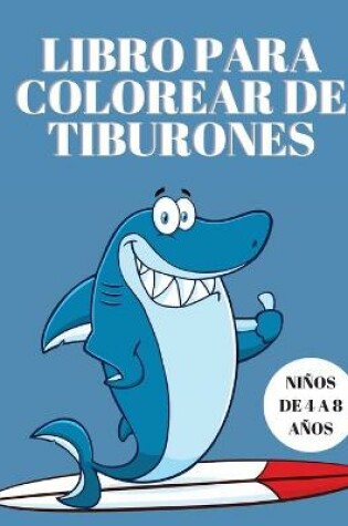 Cover of Libro para colorear de tiburones para ninos de 4 a 8 anos