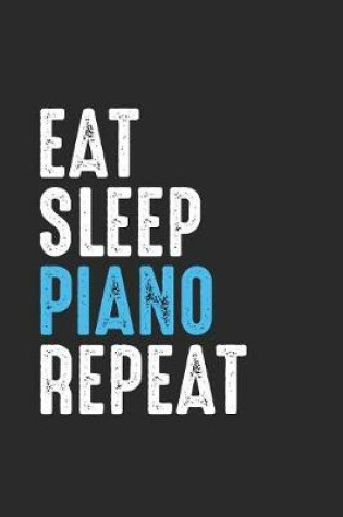 Cover of Eat Sleep Piano Repeat